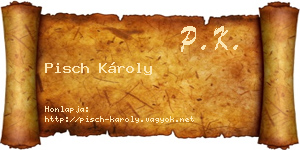 Pisch Károly névjegykártya